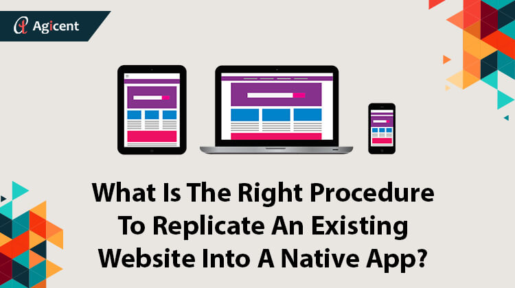 Replicating Website to Native App: The Right Procedure