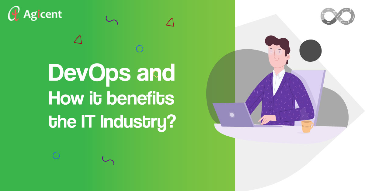 DevOps and How it benefits the IT Industry?