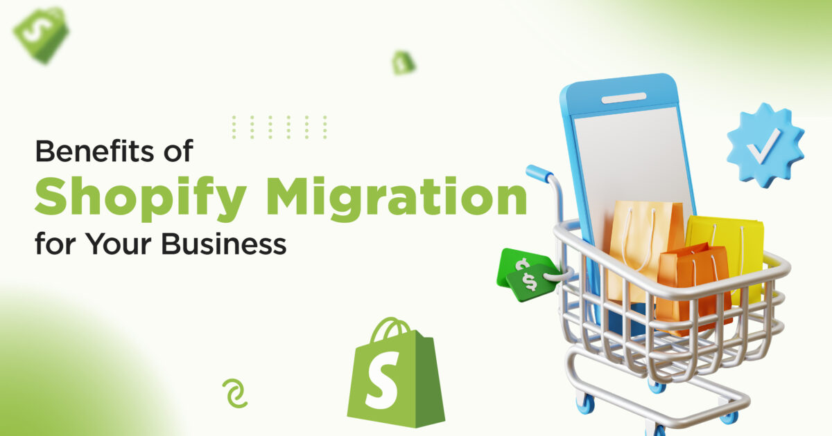 Benefits of Shopify Migration for Your Business