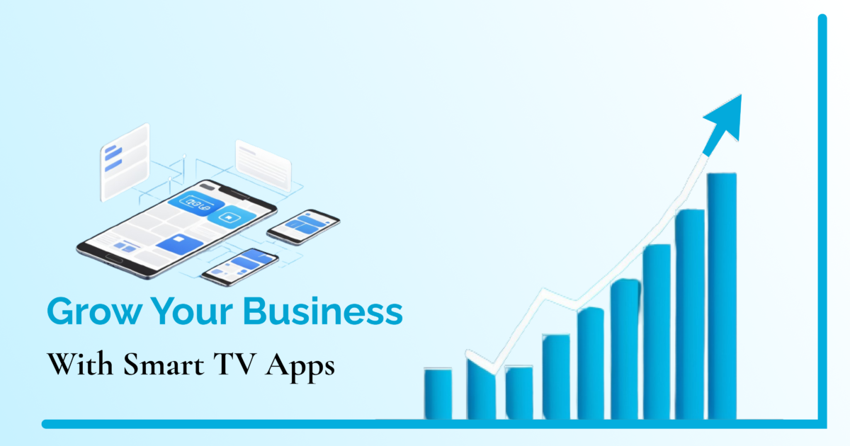 Grow Your Business With Smart TV Apps