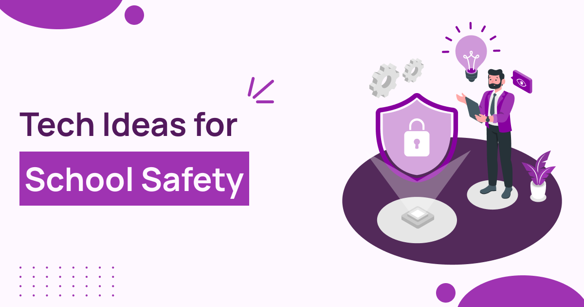 Tech Ideas for School Safety