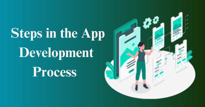 Steps in the App Development Process